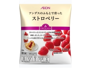 トップバリュ　アンデスのふもとで育ったストロベリー　袋１５０ｇ